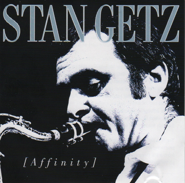 Stan Getz - Affinity