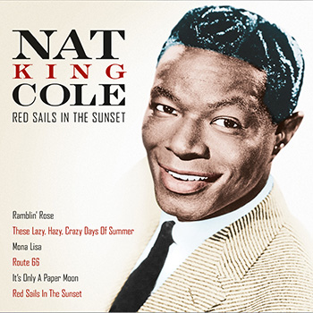 Nat King Cole - Red Sails in The Sunset