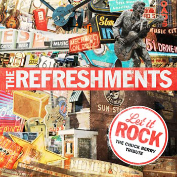 The Refreshments - Let It Rock – The Chuck Berry Tribute